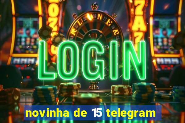 novinha de 15 telegram